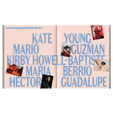 Load image into Gallery viewer, Contributors and subjects include: Maria Berrio, Mengwen Cao, Alexis Cheung, Lauren Coleman, Amelia Diamond, Caroline Fayette, Hector Guadalupe, Mario Guzman, Merijn Hos, Kirby Howell-Baptiste, Foster Kamer, Anjali Khosla, Geoffrey Knott, Vanessa Lavorato, Nicholas Law, Tessa Love, Lee Lozano, Richard MacKichan, Yael Malka, Lindsay Mannering, Marijpol, María Medem, Marina Melentieva, Noémi Ottilia Szabo, JW Pack, Cara Parks, Christina Pérez, Thomas Pokorn, Nejc Prah, Anna Shectman, Bijan Stephen,